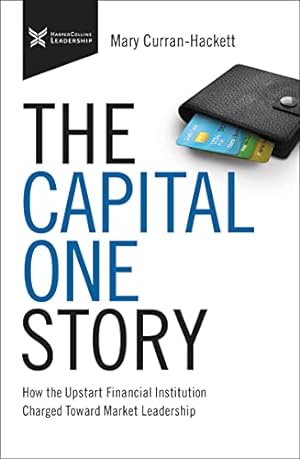 Seller image for The Capital One Story: How the Upstart Financial Institution Charged Toward Market Leadership (The Business Storybook Series) by Curran Hackett, Mary [Hardcover ] for sale by booksXpress