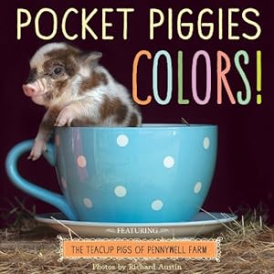 Seller image for Pocket Piggies Colors!: Featuring the Teacup Pigs of Pennywell Farm [Board book ] for sale by booksXpress