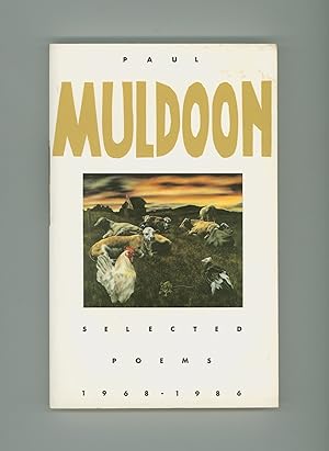 Paul Muldoon, Selected Poems, 1968 - 1986, Irish Born Pulitzer Prize Poet 1st Paperback Edition, ...