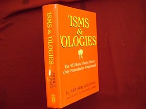 Imagen del vendedor de Isms & 'Ologies. The 453 Basic Tenets You've Only Pretended to Understand. a la venta por BookMine