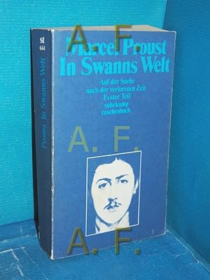 Bild des Verkufers fr In Swanns Welt Marcel Proust. [Dt. von Eva Rechel-Mertens] / Proust, Marcel: Auf der Suche nach der verlorenen Zeit , Teil 1, Suhrkamp Taschenbuch , 644 zum Verkauf von Antiquarische Fundgrube e.U.