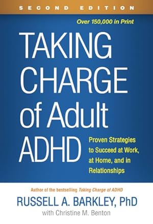 Seller image for Taking Charge of Adult ADHD : Proven Strategies to Succeed at Work, at Home, and in Relationships for sale by GreatBookPrices