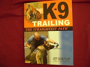 Seller image for K-9 Trailing. The Straightest Path. for sale by BookMine