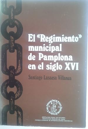 Imagen del vendedor de Regimiento Municipal De Pamplona En El Siglo Xvi, El a la venta por Herr Klaus Dieter Boettcher