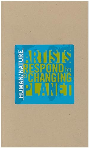 Seller image for Human/Nature: Artists Respond to a Changing Planet for sale by Diatrope Books