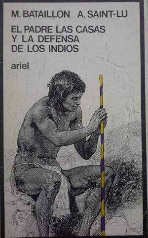 Seller image for EL PADRE DE LAS CASAS Y LA DEFENSA DE LOS INDIOS for sale by Herr Klaus Dieter Boettcher