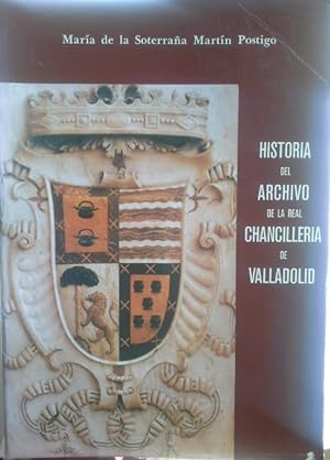 Bild des Verkufers fr Historia del Archivo de la Real Chanciller de Valladolid zum Verkauf von Herr Klaus Dieter Boettcher