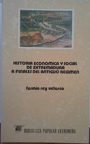 Imagen del vendedor de Historia econmica y social de Extremadura finales antiguo rgimen a la venta por Herr Klaus Dieter Boettcher