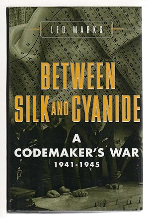 Image du vendeur pour BETWEEN SILK AND CYANIDE: A Codemaker's War, 1941-1945. mis en vente par Bookfever, IOBA  (Volk & Iiams)