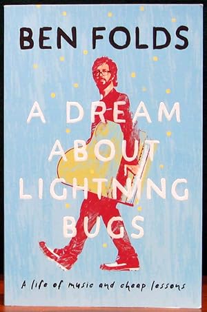 Seller image for A DREAM ABOUT LIGHTNING BUGS. A life of music and cheap lessons. for sale by The Antique Bookshop & Curios (ANZAAB)