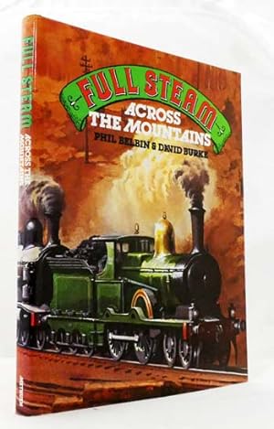 Seller image for Full Steam Across The Mountains for sale by Adelaide Booksellers
