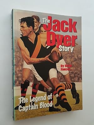 The Jack Dyer Story : The Legend of Captain Blood