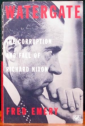 Seller image for WATERGATE. The Corruption and Fall of Richard Nixon. With a new preface by the author. for sale by The Antique Bookshop & Curios (ANZAAB)