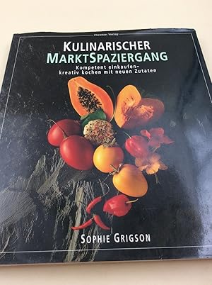 Bild des Verkufers fr Kulinarischer MarktSpaziergang. Kompetent einkaufen - kreativ kochen mit neuen Zutaten zum Verkauf von Berg-Berg Bcherwelt