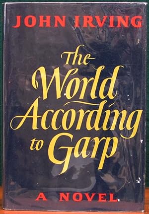 Seller image for THE WORLD ACCORDING TO GARP. A Novel. A Henry Robbins Book. Reprint Edition. for sale by The Antique Bookshop & Curios (ANZAAB)