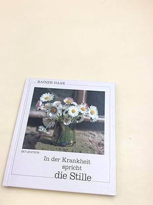 Seller image for In der Krankheit spricht die Stille (Bild-Text-Bnde) for sale by Berg-Berg Bcherwelt