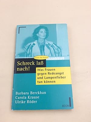 Seller image for Schreck la nach! Was Frauen gegen Redeangst und Lampenfieber tun knnen. for sale by Berg-Berg Bcherwelt