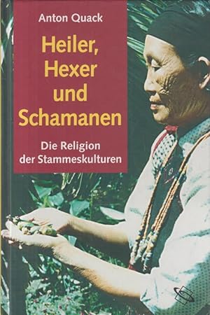 Imagen del vendedor de Heiler, Hexer und Schamanen. Die Religion der Stammeskulturen. a la venta por Allguer Online Antiquariat