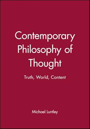 Image du vendeur pour Contemporary Philosophy of Thought : Truth, World, Content mis en vente par GreatBookPricesUK