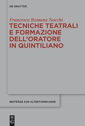 Seller image for Tecniche teatrali e formazione dell oratore in Quintiliano for sale by moluna