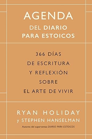 Agenda del Diario para estoicos 366 días de escritura y reflexión sobre el arte de vivir