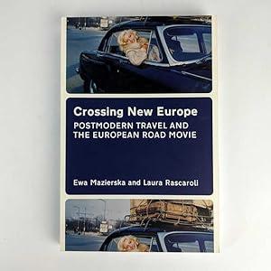 Seller image for Crossing New Europe: Postmodern Travel and the European Road Movie for sale by Book Merchant Jenkins, ANZAAB / ILAB