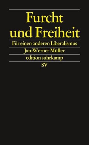 Bild des Verkäufers für Furcht und Freiheit : für einen anderen Liberalismus. Sonderdruck Edition Suhrkamp zum Verkauf von NEPO UG