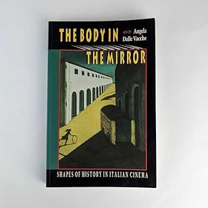 Immagine del venditore per The Body in the Mirror: Shapes of History in Italian Cinema venduto da Book Merchant Jenkins, ANZAAB / ILAB