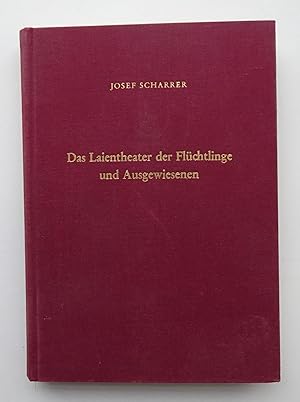Seller image for Das Laientheater der Flchtlinge und Ausgewiesenen. Seine psychologische, soziologische und kulturelle Bedeutung. Mit 1 Faltkarte u. 16 s/w-Abb. for sale by Der Buchfreund