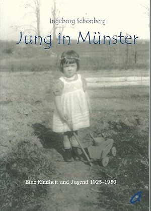 Seller image for Jung in Mnster. Eine Kindheit und Jugend 1925 - 1950. for sale by Lewitz Antiquariat