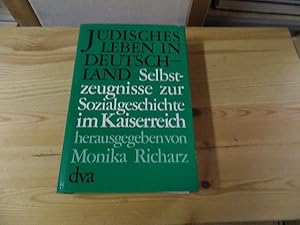 Bild des Verkufers fr Jdisches Leben in Deutschland; Teil: Bd. 2., Selbstzeugnisse zur Sozialgeschichte im Kaiserreich. Verffentlichungen des Leo-Baeck-Instituts zum Verkauf von Versandantiquariat Schfer