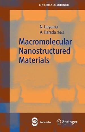 Immagine del venditore per Macromolecular Nanostructured Materials. venduto da Antiquariat Thomas Haker GmbH & Co. KG