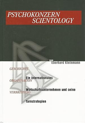 Psychokonzern Scientology. Ein internationales Wirtschaftsunternehmen und seine Tarnstrategien. G...