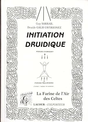 Initiation druidique. la Farine de l'Air des Celtes