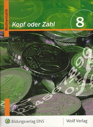 Immagine del venditore per Kopf oder Zahl? - Mathematik: Schlerbuch 8 / M8 venduto da AMAHOFF- Bookstores