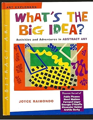 Seller image for What's the Big Idea?: Activities and Adventures in Abstract Art for sale by AcornBooksNH