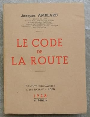 Le code de la route. Guide pratique de l'Automobiliste.