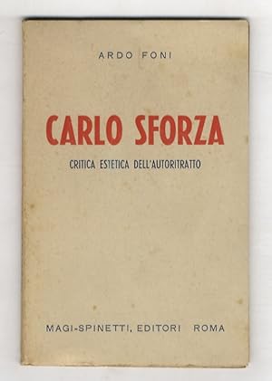 Bild des Verkufers fr Carlo Sforza. Critica estetica dell'autoritratto. zum Verkauf von Libreria Oreste Gozzini snc