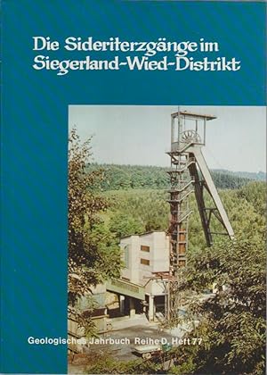 Die Sideriterzgänge im Siegerland-Wied-Distrikt / Walter Fechel . / Geologisches Jahrbuch / Reihe...