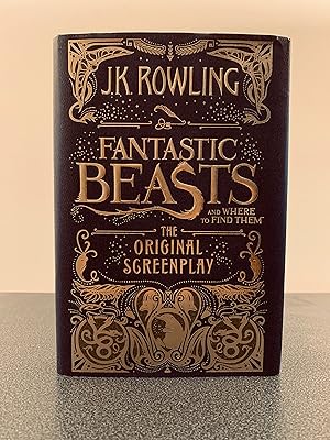 Bild des Verkufers fr Fantastic Beasts and Where to Find Them: The Original Screenplay [FIRST EDITION, FIRST PRINTING] zum Verkauf von Vero Beach Books