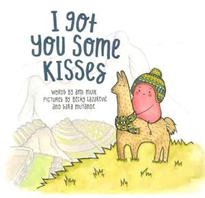 Seller image for I Got You Some Kisses (Hardcover) for sale by Grand Eagle Retail