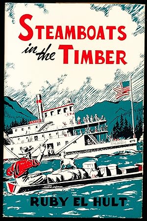 Immagine del venditore per STEAMBOATS IN THE TIMBER. venduto da Alkahest Books