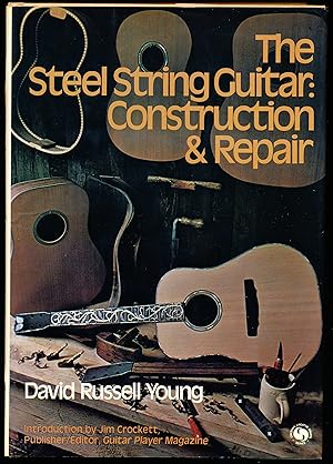 Bild des Verkufers fr THE STEEL STRING GUITAR: CONSTRUCTION & REPAIR zum Verkauf von Alkahest Books