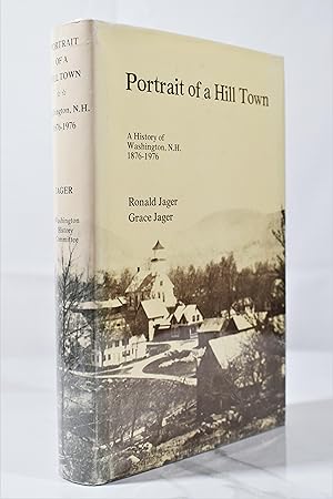 Imagen del vendedor de Portrait of a Hill Town: A History of Washington, N. H., 1876-1976 a la venta por Lost Time Books