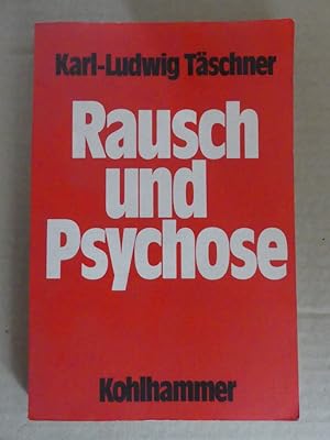 Seller image for Rausch und Psychose. Psychopathologische Untersuchungen an Drogenkonsumenten. Mit einem Vorwort von Lilo Sllwold. for sale by Antiquariat Maralt