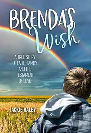 Imagen del vendedor de Brenda's Wish: A True Story of Faith, Family and the Testament of Love a la venta por Reliant Bookstore