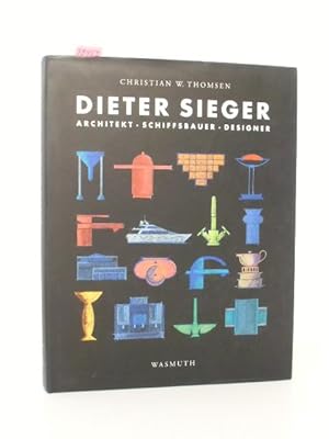 Imagen del vendedor de Dieter Sieger: Architekt, Schiffsbauer, Designer (Edition Axel Menges) a la venta por Kunstantiquariat Rolf Brehmer