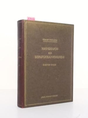 Handbuch der Berufskrankheiten. Zweiter Band. Mit Beiträgen anderer deutscher Gewerbeärzte.