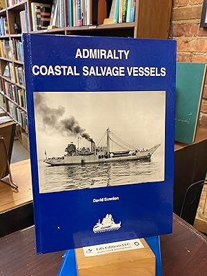 Admiralty Coastal Salvage Vessels. Design and Service 1943-1993