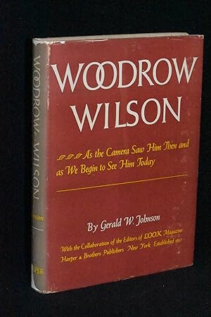 Seller image for Woodrow Wilson: The Unforgettable Figure Who Has Returned to Haunt Us for sale by Books by White/Walnut Valley Books